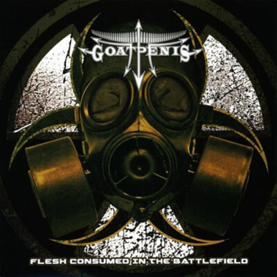 GOATPENIS    Flesh Consumed In The Battlefield CD
