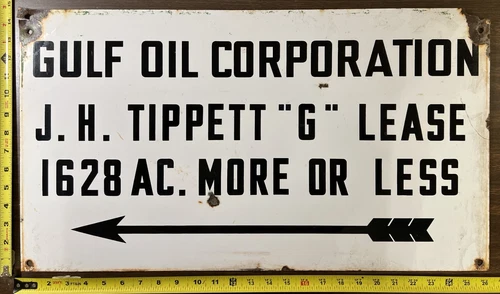 Vintage Porcelain Oil Field Sign - Gulf Oil Corp. J.H. Tippett "G" Lease