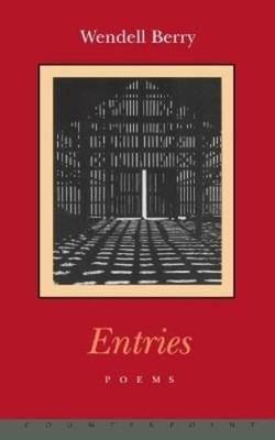 Wendell Berry Entries (Paperback)