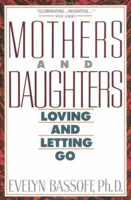 Mothers and Daughters: Loving and - Paperback, by Bassoff Evelyn S. - Acceptable