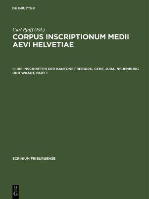 Corpus inscriptionum medii aevi Helvetiae, II, Die Inschrifte... - 9783110180664