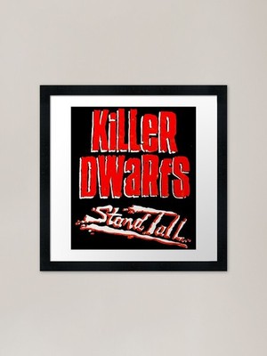 Killer Dwarfs Framed Art Print Framed Wall Art Poster Canvas Print Picture