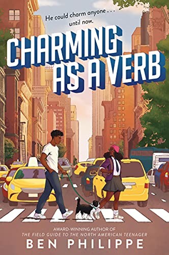 Charming as a Verb: A Whip-Smart YA Romantic Comedy About a... - Philippe, Ben