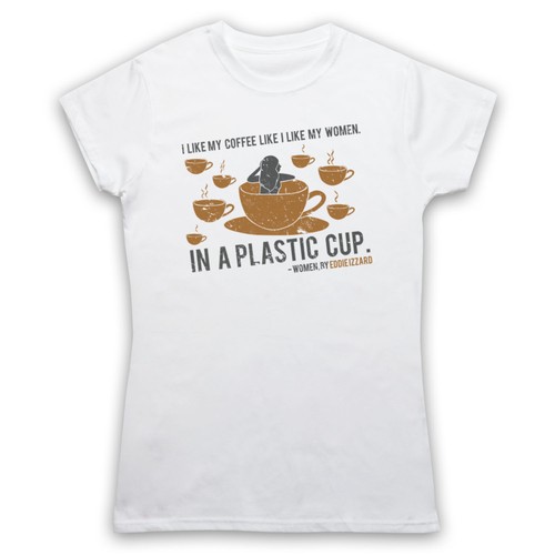 WOMEN LIKE MY COFFEE UNOFFICIAL EDDIE IZZARD T-SHIRT MENS LADIES KIDS SIZES COLS - Picture 33 of 42