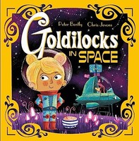 Peter Bently - Futuristic Fairy Tales Goldilocks In Space - Hardback - G245Z