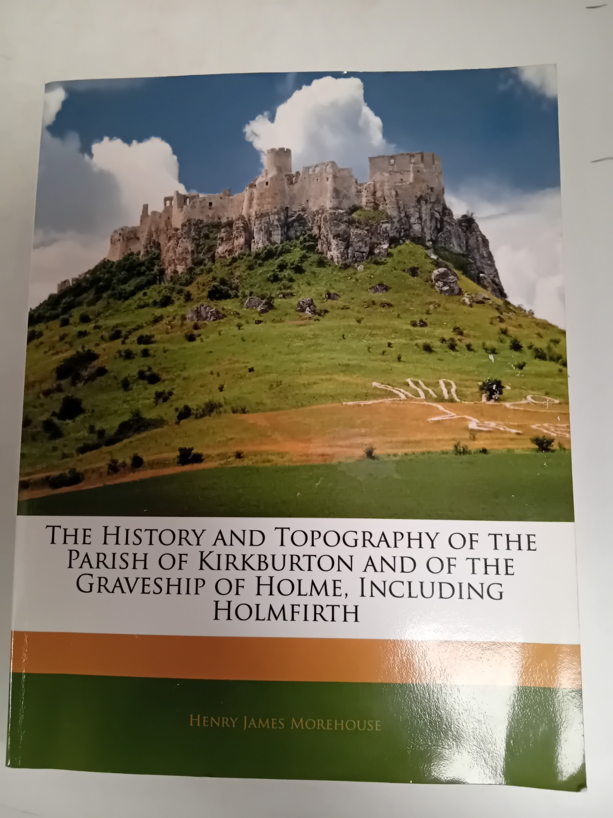History and Topography of the Parish of Kirkburton and of the Graveship of...