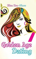 Elian Hen-Ninve | Go*Den Age Dating | Buch | Englisch (2018) | Gebunden