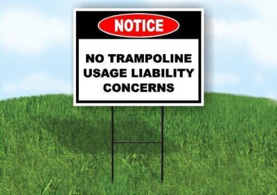 Trampolinme Sign Rv Notice No Trampoline Usage Liability Concerns 18x24 in Yard Road Sign w ...