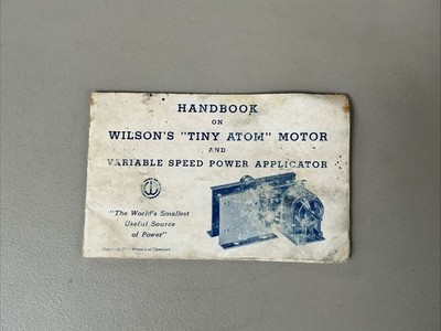1953 Wilson s Tiny Atom Motor Variable Speed Applicator Handbook Instructions