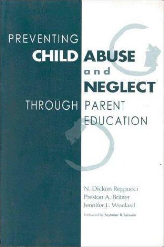 Preventing Child Abuse and Neglect Through Parent Education by N. Dickon... - Picture 1 of 1