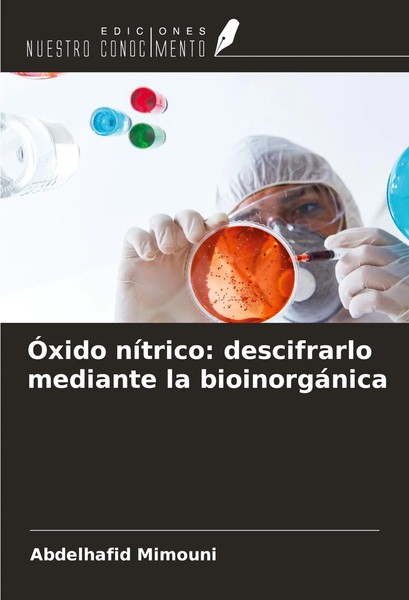 Abdelhafid Mimouni | ÓXido NíTrico: Descifrarlo Mediante La BioinorgáNica | Buch-image