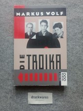 Die Troika. Wolf, Markus: