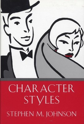 Character Styles by Stephen M. Johnson Ph. D.