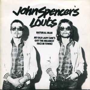 John Spencer's Louts - Natural Man / My Old Lady She's Got The Mean - G12170z