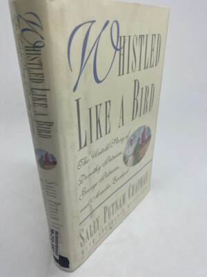 Whistled Like a Bird : Putnam & Amelia Earhart 1997 First Printing HC