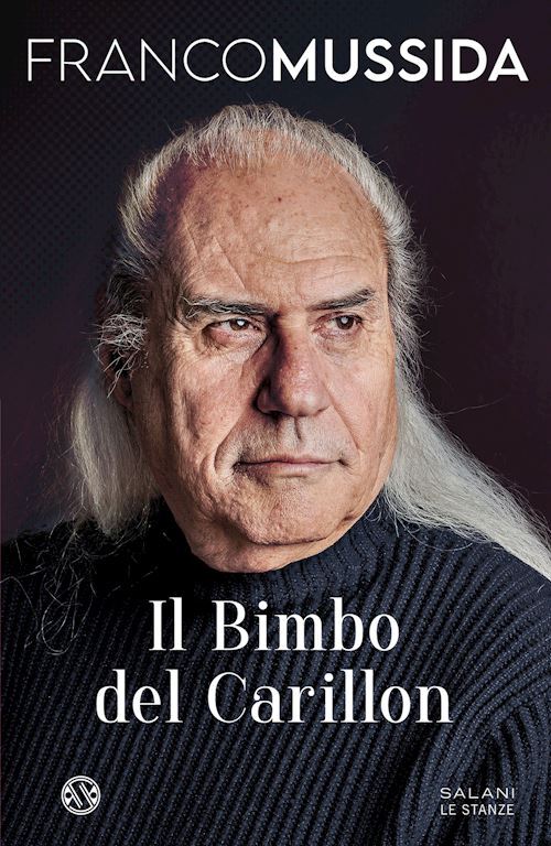 IL BIMBO DEL CARILLON  - MUSSIDA FRANCO - Salani