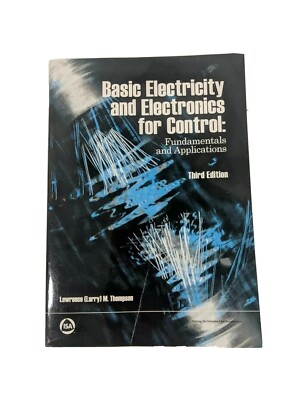 Basic Electricity and Electronics for Control: Fundamentals and Applications 