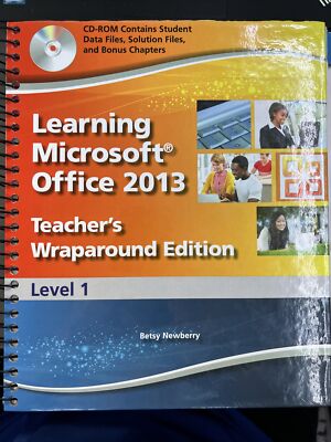 LEARNING MICROSOFT OFFICE 2013, LEVEL 1, TEACHER'S With CD A3