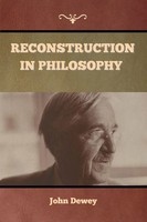 Reconstruction In Philosophy John Dewey Taschenbuch Kartoniert / Broschiert 2020