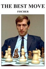 The Best Move: Fischer (Chess Legends) - paperback Tsvetkov, Lyudmil