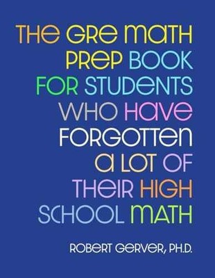 The GRE Math Prep Book for Students - Paperback, by Gerver Robert - Very Good h