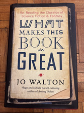 What Makes This Book So Great Re-reading The Classics Jo Walton Hardback