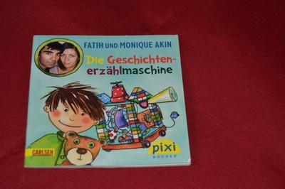 Pixi Buch Nr.1804: Die Geschichten-erzählmaschine Fatih und Monique Akin