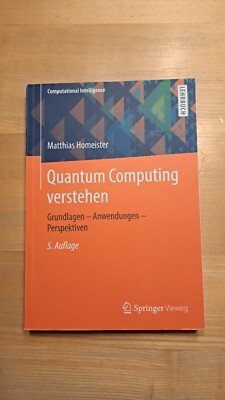 Quantum Computing Verstehen von Matthias Homeister (5. Auflage)
