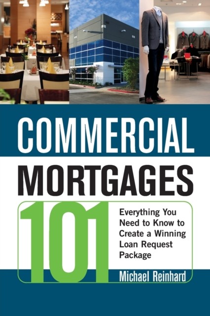 Commercial Mortgages 101 by Michael Reinhard PAPERBACK - Image 3