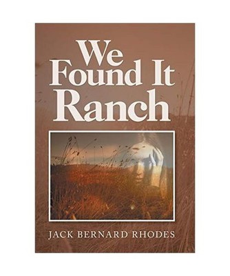 We Found It Ranch, Jack Bernard Rhodes