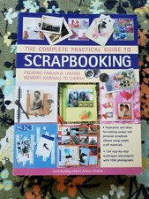 The Complete Practical Guide To Scrapbooking Alison Lindsay