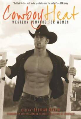 Cowboy Heat: Western Romance for Women - Paperback By Devlin, Delilah - GOOD