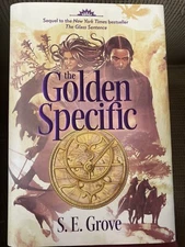 The Golden Specific by S. E. Grove Hardcover. Brand New. Free Shipping