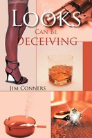 Jim Conners | Looks Can Be Deceiving | Taschenbuch | Englisch (2012) | Xlibris
