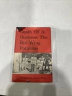 Death of a Business The Red Wing Potteries by R S Gillmer (1968, 1st Ed, HCDJ) A