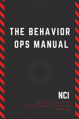 The Behavior Operations Manual Neuro Cognitive Intelligence by Chase Hughes