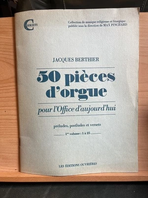 Jacques Berthier 50 Pièces d'orgue office d'aujourd'hui partition ed. ouvrières - Photo 1/4