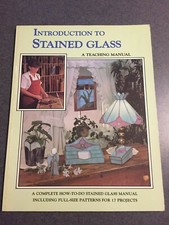 Introduction To Stained Glass: A Teaching Manual 1985 Illustrated Paperback