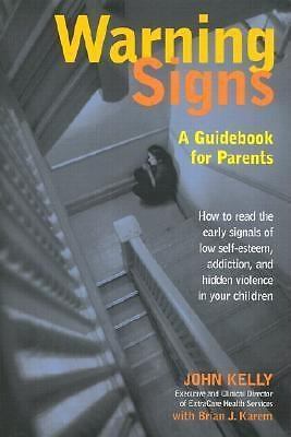Warning Signs: A Guidebook for Parents: How to Read the Early Signals of Low...