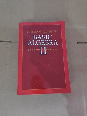 Dover Books on Mathematics Ser.: Basic Algebra II by Nathan Jacobson (2009,...