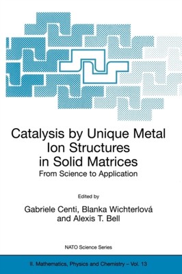Centi - Catalysis by Unique Metal Ion Structures in Solid Matrices   F - P555z