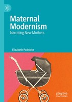 Maternal Modernism Narrating New Mothers Elizabeth Podnieks Taschenbuch Xii 2023