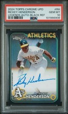 Rickey Henderson 2024 Topps Chrome Legends Black Refractor Auto /10 PSA 10 POP 1