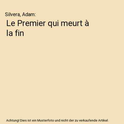 Le Premier qui meurt à la fin, Silvera, Adam