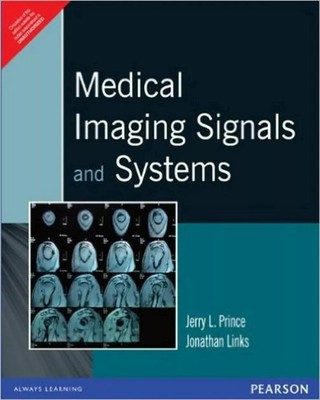 New: Medical Imaging Signals and Systems by Prince 1st ed-9788131721360