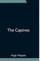 Hugh Walpole | The Captives | Taschenbuch | Englisch (2021) | Alpha Editions