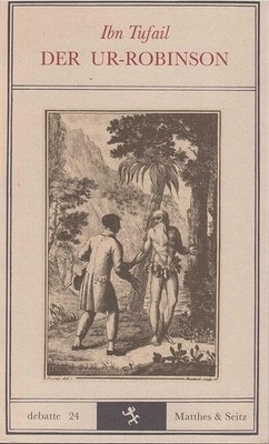 Der Ur-Robinson Tufail, Ibn, F Best Otto und F Best Otto: