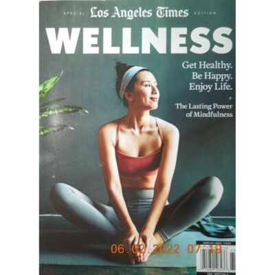 WELLNESS los angeles times GET HEALTHY BE HAPPY ENJOY LIFE power of mindfulness
