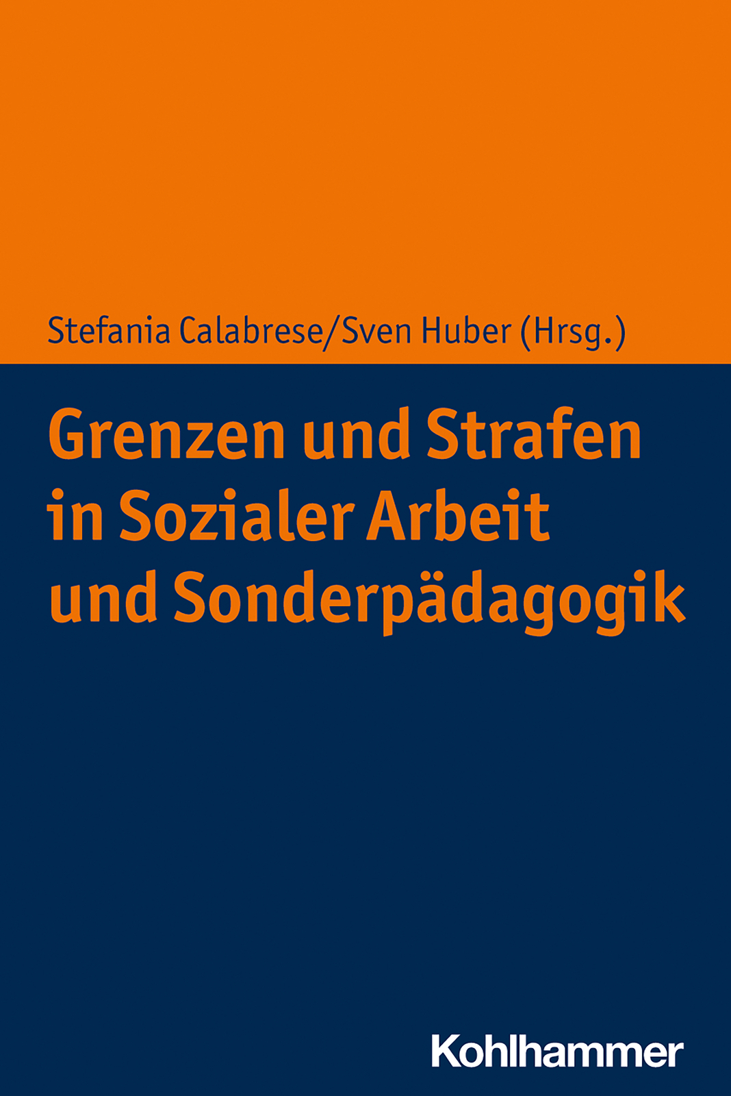 Thumbnail - Stefania Calabrese; Sven Huber / Grenzen Und Strafen In Sozialer