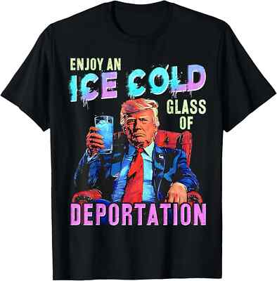 #ad ICE Enjoy An Ice Cold Glass Of Deportation T Shirt $14.29
